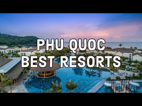 Best 5-star Luxury Resorts On Phu Quoc Island | Travel Guide