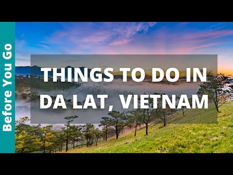 Dalat Vietnam Travel Guide: 15 BEST Things To Do In Dalat