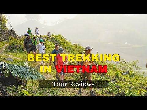 Best Trekking In Vietnam | Tour Reviews