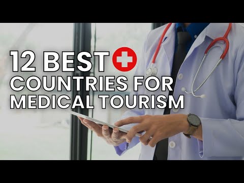 Medical Tourism Guide: Top 12 Countries For Quality, Affordable Care