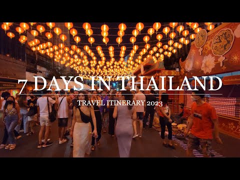7 Days in Thailand 2023. A Travel Itinerary.