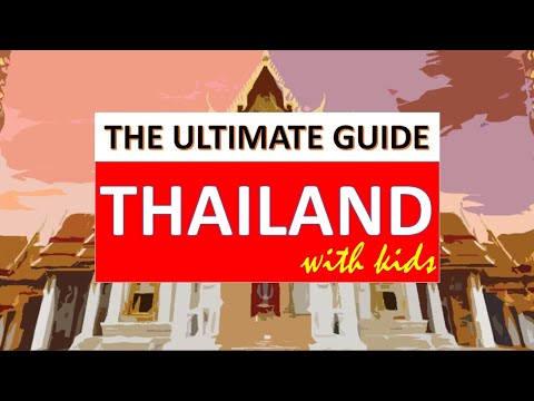 Complete Travel Guide to Thailand With Kids