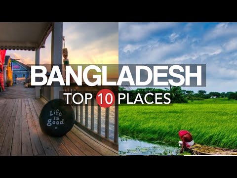 Amazing Places to Visit in Bangladesh – Travel Video